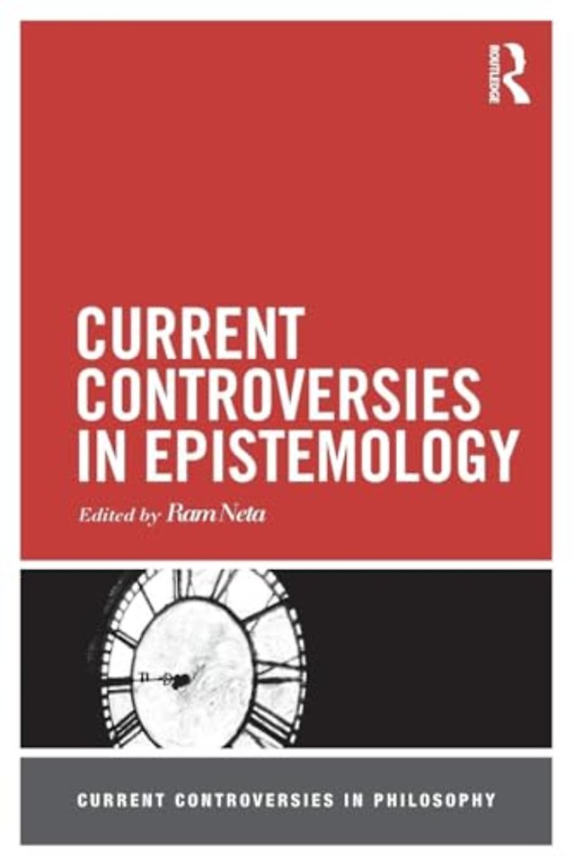 Current Controversies in Epistemology