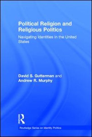 Political Religion and Religious Politics