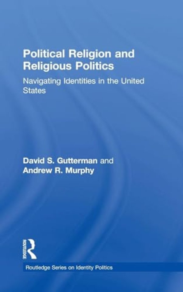 Political Religion and Religious Politics