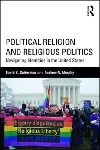 Political Religion and Religious Politics