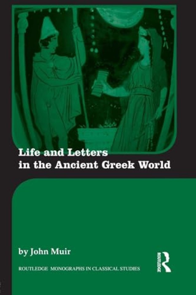 Life and Letters in the Ancient Greek World