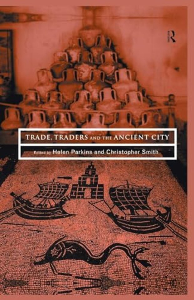 Trade, Traders and the Ancient City
