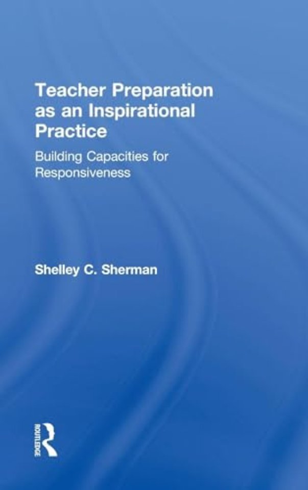 Teacher Preparation as an Inspirational Practice