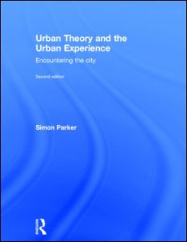 Urban Theory and the Urban Experience
