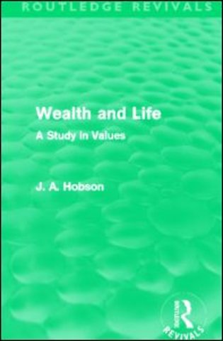 Wealth and Life (Routledge Revivals)