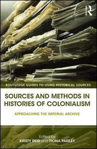 Sources and Methods in Histories of Colonialism
