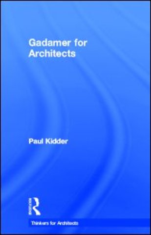Gadamer for Architects
