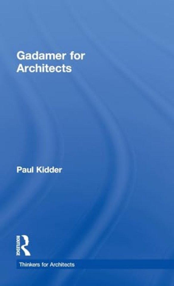 Gadamer for Architects