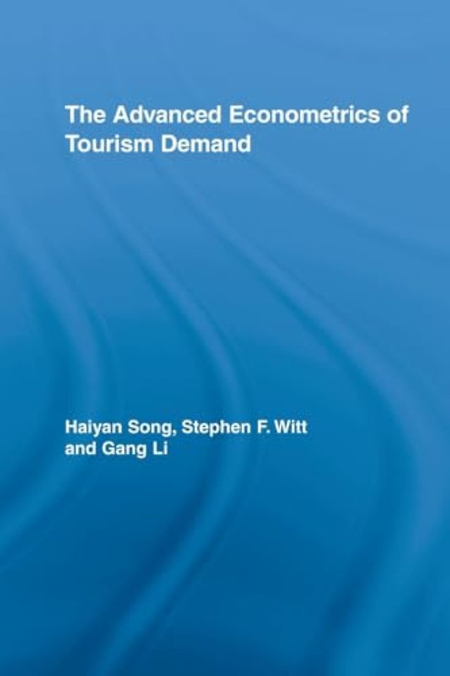 Advanced Econometrics of Tourism Demand