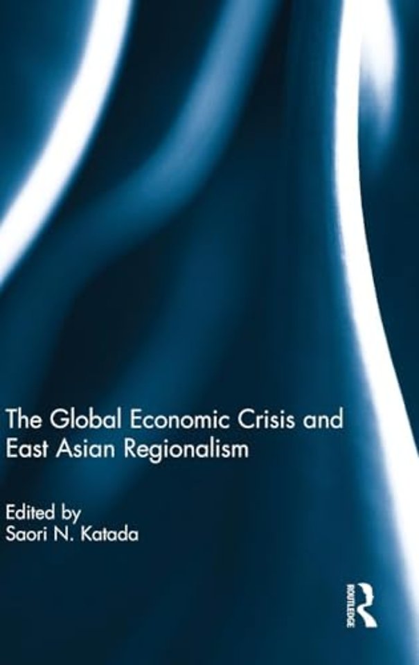 Global Economic Crisis and East Asian Regionalism
