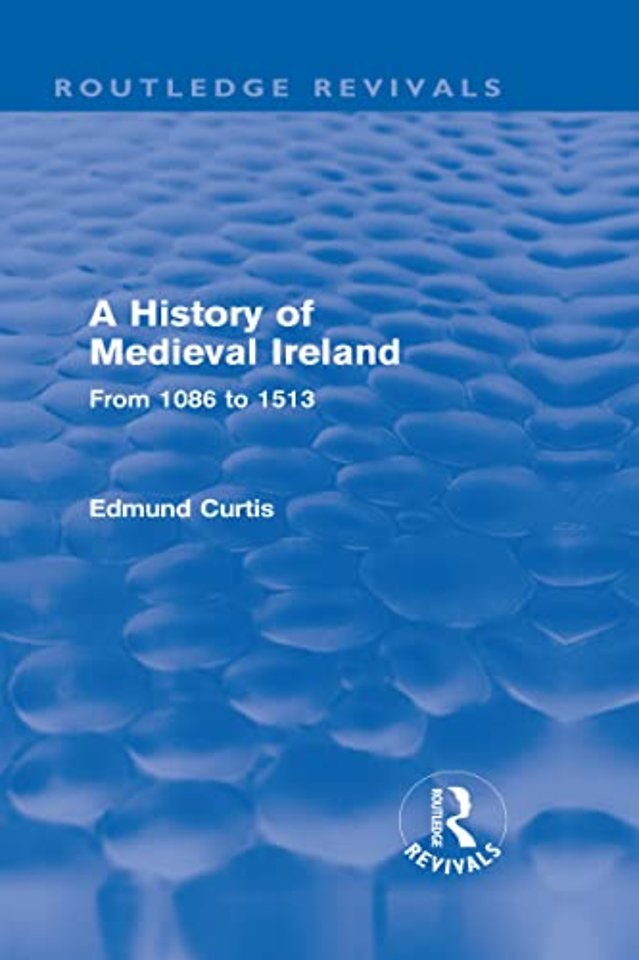 History of Medieval Ireland (Routledge Revivals)
