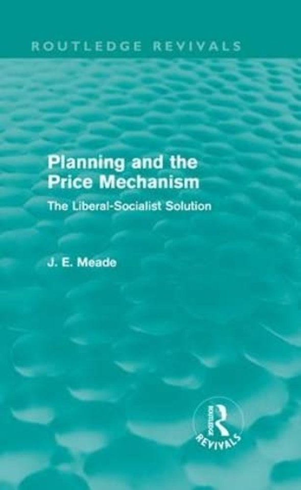 Planning and the Price Mechanism (Routledge Revivals)
