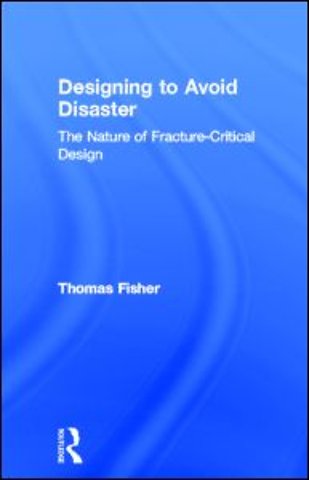 Designing To Avoid Disaster