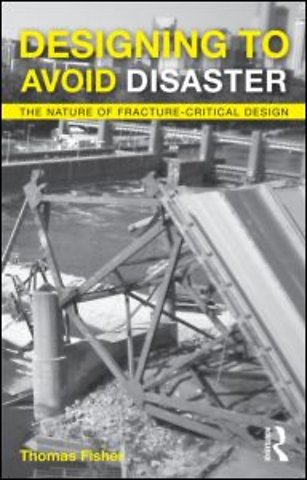 Designing To Avoid Disaster