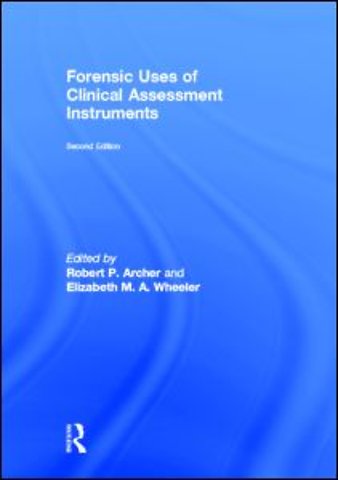 Forensic Uses of Clinical Assessment Instruments