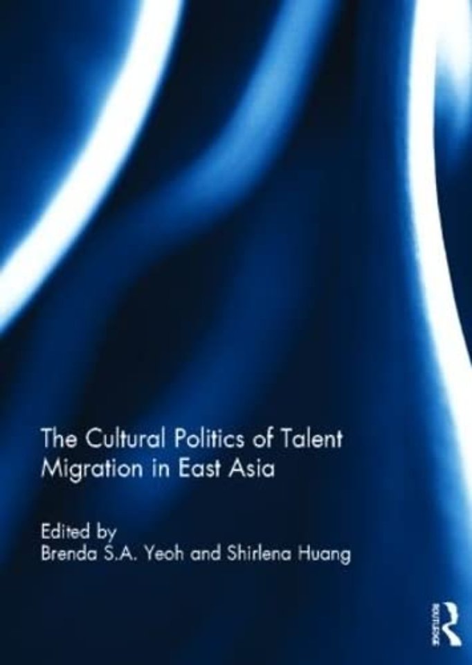 Cultural Politics of Talent Migration in East Asia