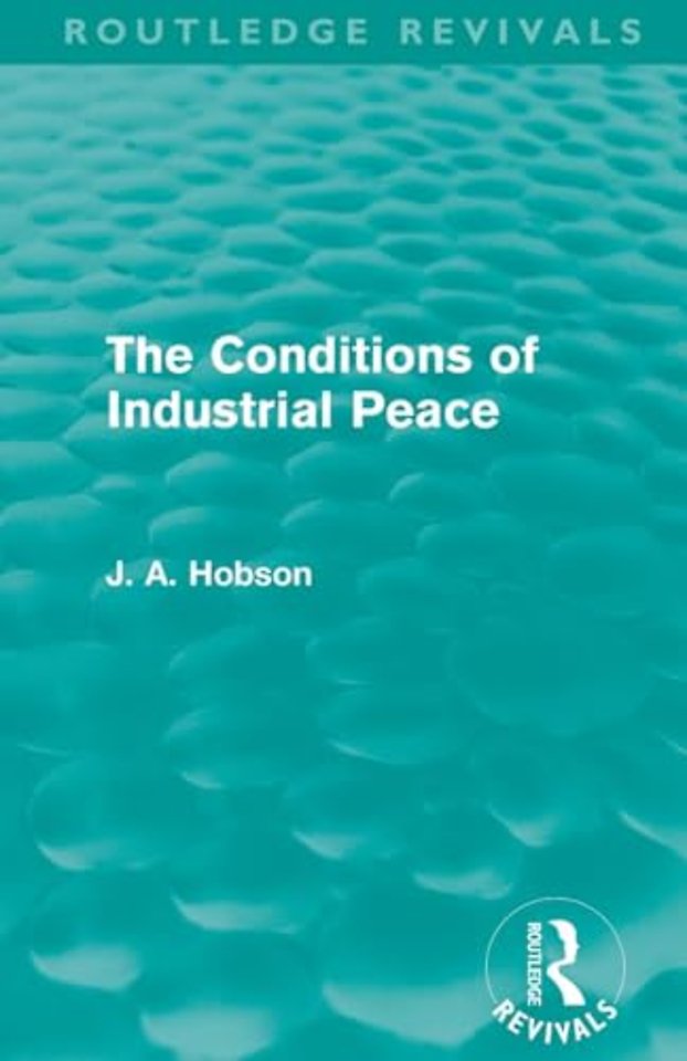 Conditions of Industrial Peace (Routledge Revivals)
