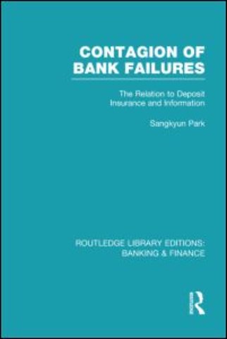 Contagion of Bank Failures (RLE Banking & Finance)