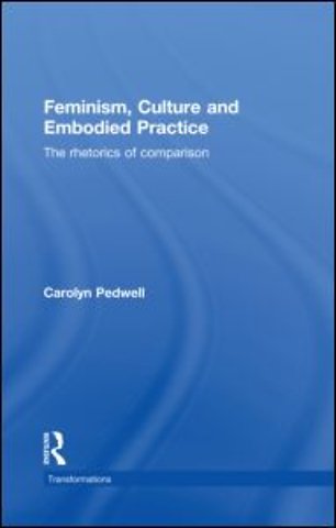 Feminism, Culture and Embodied Practice