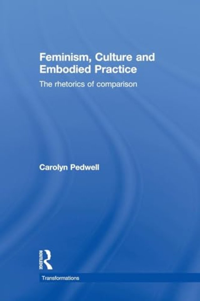 Feminism, Culture and Embodied Practice