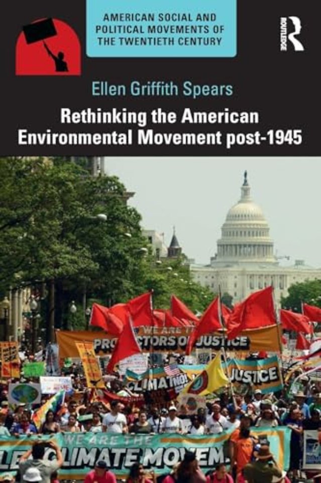 Rethinking the American Environmental Movement post-1945