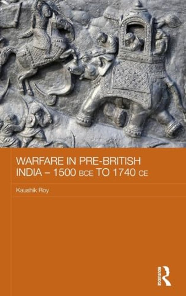 Warfare in Pre-British India - 1500BCE to 1740CE