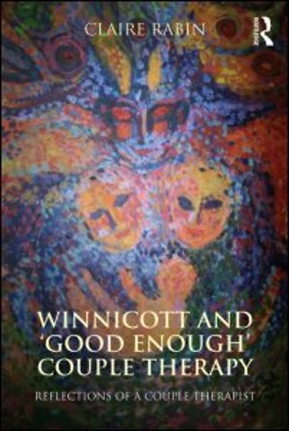 Winnicott and 'Good Enough' Couple Therapy