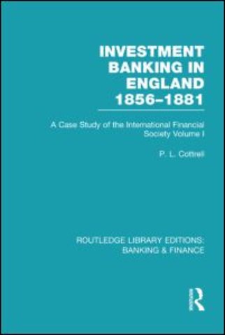 Investment Banking in England 1856-1881 (RLE Banking & Finance)