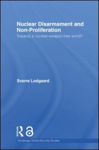 Nuclear Disarmament and Non-Proliferation