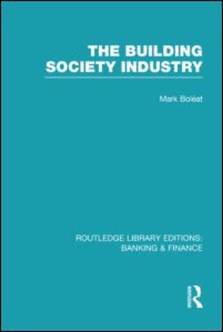 Building Society Industry (RLE Banking & Finance)