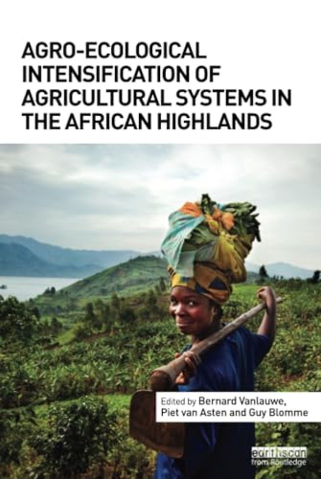 Agro-Ecological Intensification of Agricultural Systems in the African Highlands