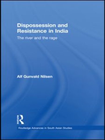 Dispossession and Resistance in India