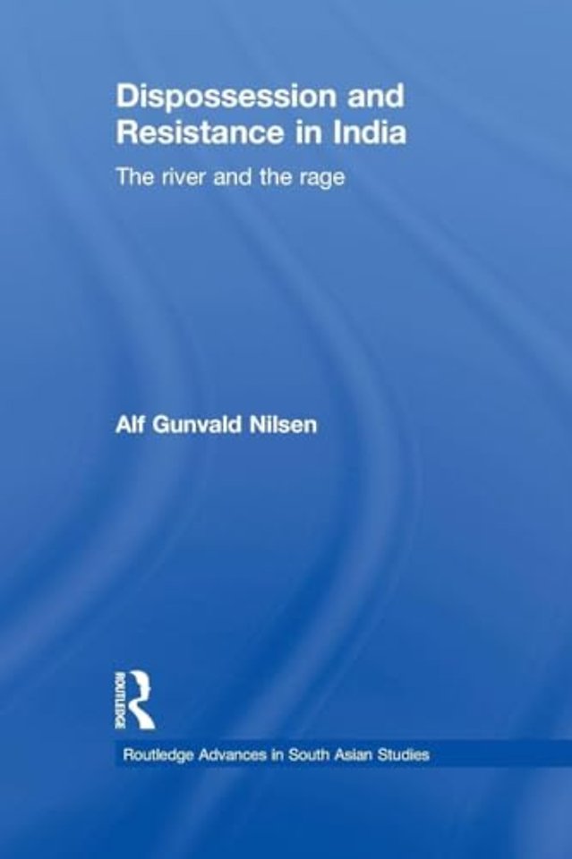 Dispossession and Resistance in India