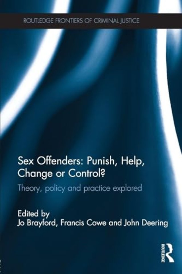 Sex Offenders: Punish, Help, Change or Control?