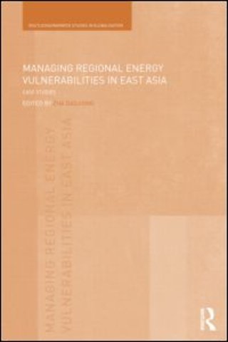 Managing Regional Energy Vulnerabilities in East Asia