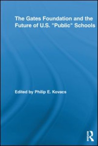 Gates Foundation and the Future of US Public Schools
