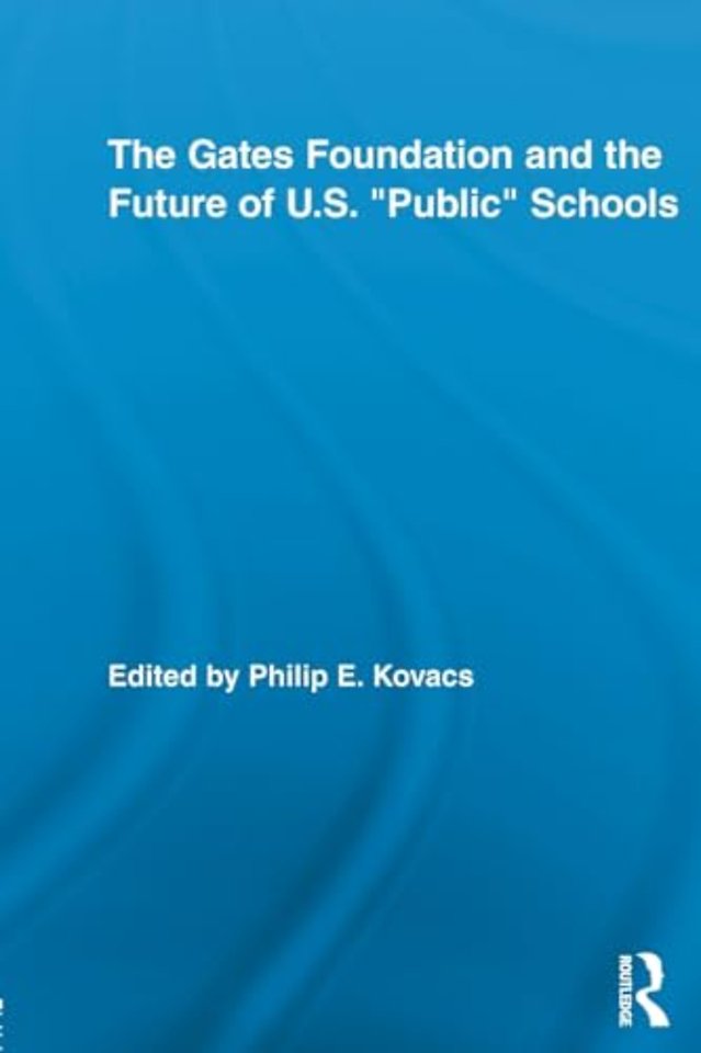 Gates Foundation and the Future of US Public Schools
