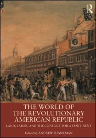World of the Revolutionary American Republic