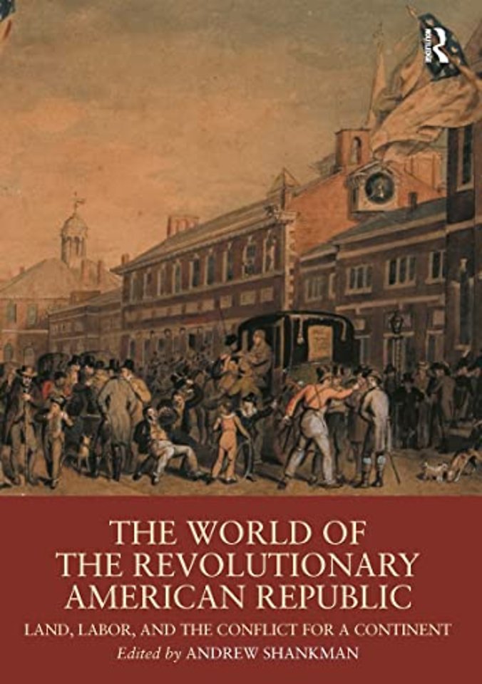 World of the Revolutionary American Republic