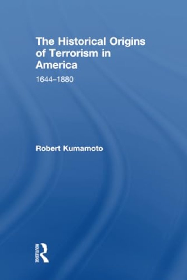 Historical Origins of Terrorism in America