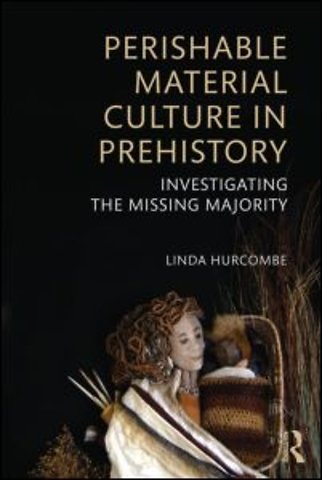 Perishable Material Culture in Prehistory