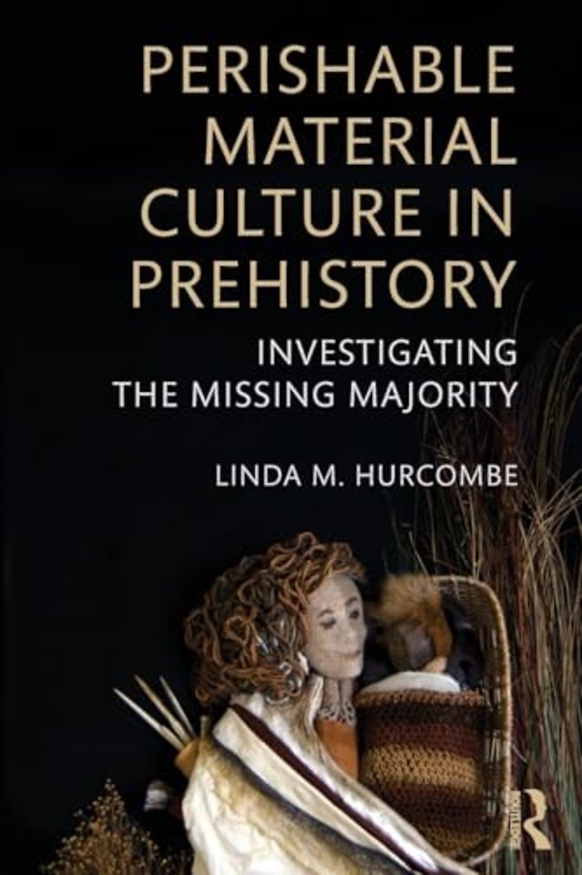 Perishable Material Culture in Prehistory