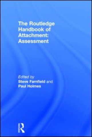 Routledge Handbook of Attachment: Assessment