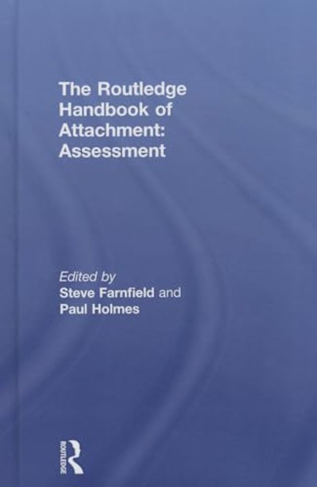 Routledge Handbook of Attachment: Assessment