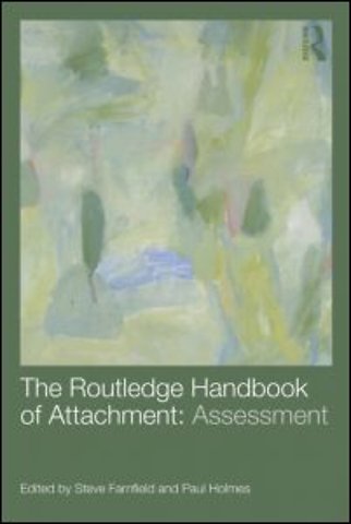 Routledge Handbook of Attachment: Assessment