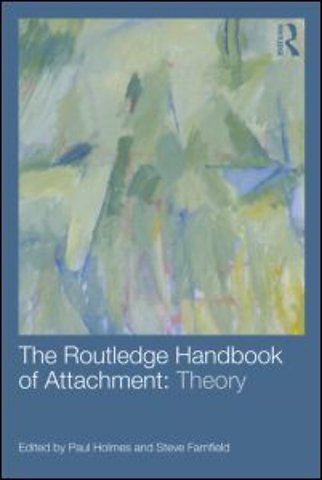 Routledge Handbook of Attachment: Theory