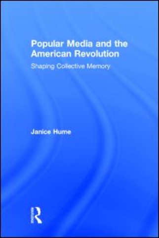 Popular Media and the American Revolution