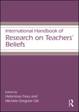 International Handbook of Research on Teachers' Beliefs