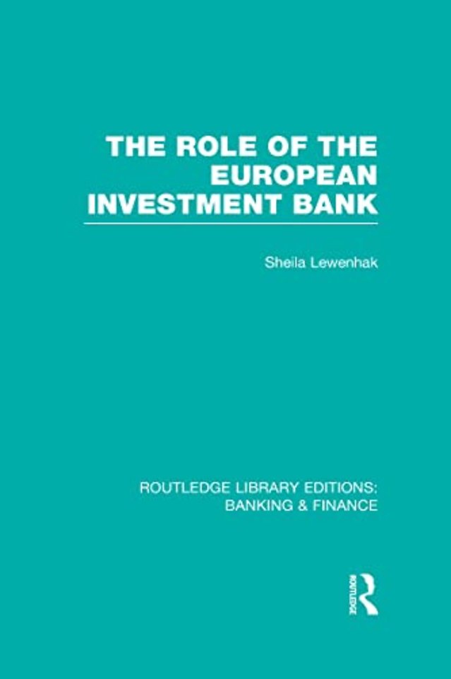 Role of the European Investment Bank (RLE Banking & Finance)