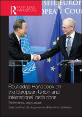 Routledge Handbook on the European Union and International Institutions